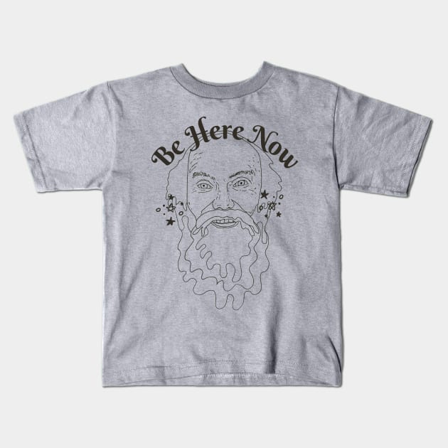 Ram Dass Be here Now Kids T-Shirt by karenpaytonart